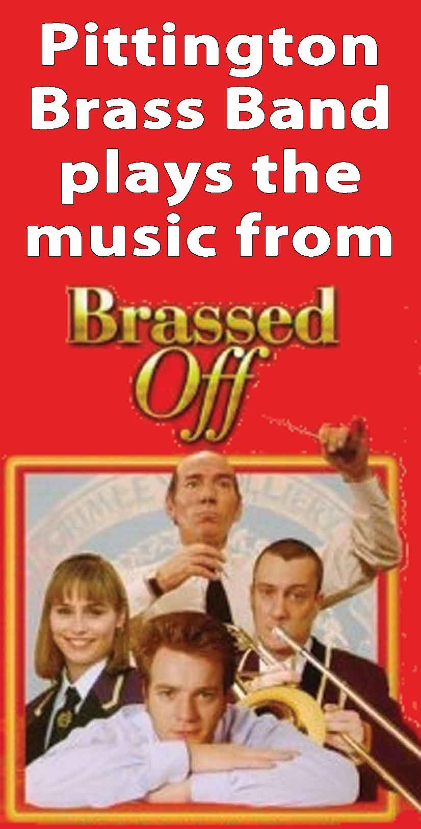 Brassed
                        off pic